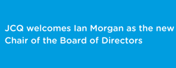 The Joint Council for Qualifications (JCQ) welcomes Ian Morgan as the new Chair of the Board of Directors.